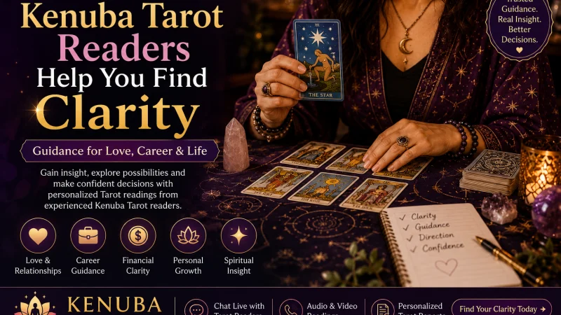 How Kenuba Tarot Readers Help You Find Clarity: Love, Career &amp; Life Guidance
