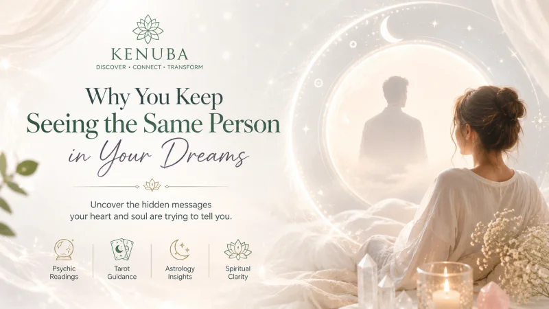 Why You Keep Seeing the Same Person in Your Dreams: Spiritual & Emotional Meaning