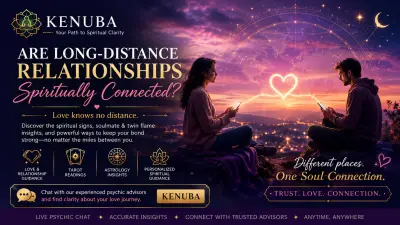Are Long-Distance Relationships Spiritually Connected? | Spiritual Love Guide | Kenuba